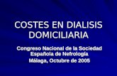 COSTES EN DIALISIS DOMICILIARIA Congreso Nacional de la Sociedad Española de Nefrología Málaga, Octubre de 2005.