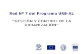 Red Nº 7 del Programa URB-AL GESTIÓN Y CONTROL DE LA URBANIZACIÓN.
