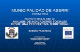 MUNICIPALIDAD DE ASERRI COSTA RICA PROYECTO URB-AL RED 10: ANALISIS DE INDICADORES SOCIALES DESDE UNA PERSPECTIVA TERRITORIAL BUENAS PRACTICAS REPRESENTANTES: