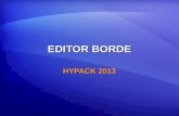 EDITOR BORDE HYPACK 2013. Editor Borde (*.BRD) Creado: Creado: En el Editor de Borde. En el Editor de Borde. Usado: Usado: Para recortar o crear líneas.