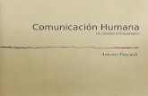Comunicación Humana Un modelo antropológico Antonio Pascuali.