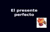 El presente perfecto ¿Qué es el presente perfecto? El presente perfecto está formado por la combinación del verbo auxiliar haber y el participio pasado.