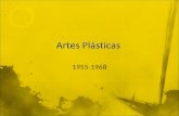 1955-1968. Introducción La Ruptura Tendencias artísticas Artes plásticas: Pintura Escultura Arquitectura Artistas plásticos representativos Bibliografía.