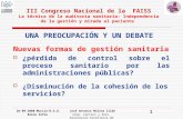 III Congreso Nacional de la FAISS La técnica de la auditoría sanitaria: Independencia de la gestión y mirada al paciente 26-09-2008-Murcia-H.G.U. Reina.