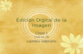 Edición Digital de la Imagen Clase 1 Ciclo 01_09 Lourdes Valeriano.