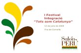 I Festival IntegracióTots som Catalunya 12 de Julio de 2009 Fira de Cornellà