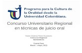 Concurso Universitario Regional en técnicas de juicio oral Nuevo Sistema Penal Acusatorio Concurso Regional Santanderes Cuarta Fase Marzo – mayo, 2013.