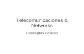 Telecomunicaciones & Networks Conceptos Básicos. Telecomunicaciones & Networks Comunicación de datos Transmisión de datos en forma digital a través de.