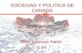SOCIEDAD Y POLITICA DE CANADA Mtro. Lorenzo Aarún C.04 Imperio Inglés.