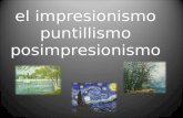 El impresionismo puntillismo posimpresionismo. IMPRESIONISMO : El Impresionismo es un movimiento pictórico francés, que surge a finales del siglo XIX.