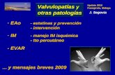 Update 2010 Fuengirola, Málaga - EAo - estatinas y prevención - intervención - IM - manejo IM isquémica - tto percutáneo - EVAR Valvulopatías y otras patologías...