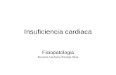 Insuficiencia cardiaca Fisiopatologia Docente Verónica Pantoja Silva.