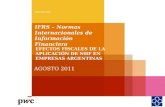 IFRS – Normas Internacionales de Información Financiera  EFECTOS FISCALES DE LA APLICACIÓN DE NIIF EN EMPRESAS ARGENTINAS AGOSTO 2011.