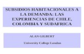 SUBSIDIOS HABITACIONALES A LA DEMANDA: LAS EXPERIENCIAS DE CHILE, COLOMBIA Y SUDAFRICA ALAN GILBERT University College London.