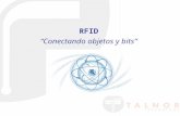 RFID Conectando objetos y bits. RFID. Introducción RFID: Identificación por radio-frecuencia Tecnología de auto-identificación en la que un dispositivo.