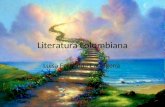 Literatura colombiana Luisa Fernanda Cartagena. La literatura colombiana Como manifestación cultural es mestiza tropical y diversa. La lucha constante.