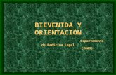1 BIEVENIDA Y ORIENTACIÓN Departamento de Medicina Legal (2003)