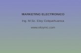 MARKETING ELECTRONICO Ing. M.Sc. Eloy Colquehuanca .