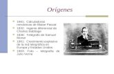 Orígenes 1661: Calculadoras mecánicas de Blaise Pascal 1832: Ingenio diferencial de Charles Babbage 1836: Telégrafo de Samuel Morse 1861: Crecimiento explosivo.