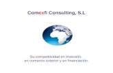 Comexfi Consulting, S.L Su competitividad en inversión, en comercio exterior y en financiación.