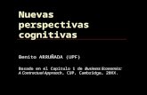 Nuevas perspectivas cognitivas Benito ARRUÑADA (UPF) Basado en el Capítulo 1 de Business Economics: A Contractual Approach, CUP, Cambridge, 20XX.