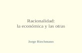 Racionalidad: la económica y las otras Jorge Riechmann.