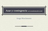 Azar y contingencia en la transformación social Jorge Riechmann.