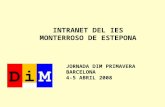 INTRANET DEL IES MONTERROSO DE ESTEPONA JORNADA DIM PRIMAVERA BARCELONA 4-5 ABRIL 2008.