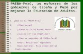 PAEBA-Perú, un esfuerzo de los gobiernos de España y Perú por mejorar la Educación de Adultos. 1.¿Qué es el PAEBA-Perú? 2. ¿Cómo surge? 3. ¿Dónde actúa.