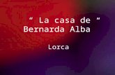 La casa de Bernarda Alba Lorca. 2/13/2014Template copyright 2005  Tema: El engaño y el desengaño, la honra y la deshonra. Ganar y.