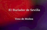 El Burlador de Sevilla Tirso de Molina. 2/13/2014Template copyright 2005  Contexto Histórico: Decadencia de España.Pérdida de poder,