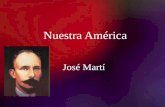 Nuestra América José Martí. 2/13/2014Template copyright 2005  Contexto Histórico: Surgió en los últimos años del siglo XIX en Europa.