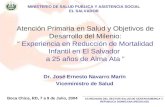 MINISTERIO DE SALUD PUBLICA Y ASISTENCIA SOCIAL EL SALVADOR XX REUNION DEL SECTOR SALUD DE CENTROAMERICA Y REPUBLICA DOMIICANA (RESSCAD) Atención Primaria.