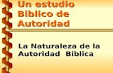 Dios Ha Hablado: Un estudio Biblico de Autoridad La Naturaleza de la Autoridad Biblica.
