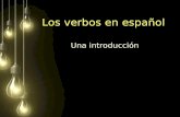 Los verbos en español Una introducción. For all verbs in Spanish the subject pronouns are not necessary. You can tell who is doing the verb by the ending.