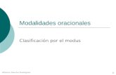 Alfonso Sancho Rodríguez 1 Modalidades oracionales Clasificación por el modus.