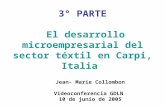 3° PARTE El desarrollo microempresarial del sector téxtil en Carpi, Italia Jean- Marie Collombon Videoconferencia GDLN 10 de junio de 2005.