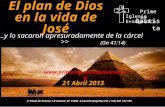 El plan de Dios en la vida de José  c/ Plaza de Orense 7-8 interior CP 15004 A Coruña (España) Tel. (+34) 981 122 195 21 Abril.
