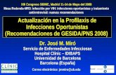 Actualización en la Profilaxis de Infecciones Oportunistas (Recomendaciones de GESIDA/PNS 2008) Dr. José M. Miró Servicio de Enfermedades Infecciosas Hospital.