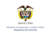 Ministerio de Hacienda y Crédito Público República de Colombia HACIA UN MINISTERIO AGIL, ACERTADO Y CONFIABLE Ministerio de Hacienda y Crédito Publico.