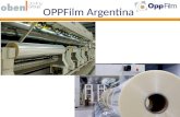 OPPFilm Argentina. OBEN LICHT HOLDING GROUP Innovador y moderno Grupo Industrial con Visión de futuro, Producimos BOPP y Termoformado desde 1991. Con.