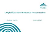 Logística Socialmente Responsable Enrique Alania Marzo 2012.