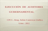 CPCC. Abog. Julián Contreras Llallico Lima - 2011 EJECUCIÓN DE AUDITORIA GUBERNAMENTAL.