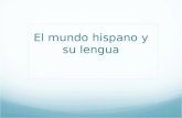 El mundo hispano y su lengua. Países México Panamá