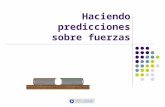 Haciendo predicciones sobre fuerzas. 2 Objetivos - Aplicar el concepto de fuerza en diversas situaciones reales. - Responder preguntas, a modo de predicción.