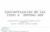 PSC Comité de Normas Profesionales de la INTOSAI Concientización de las ISSAI e INTOSAI GOV Presentación de la Auditoría Superior de la Federación Caracas,