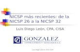 NICSP más recientes: de la NICSP 26 a la NICSP 32 Luis Diego León, CPA, CISA Luis Diego León B, CPA, CISA.