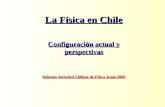 La Física en Chile Configuración actual y perspectivas Informe Sociedad Chilena de Física Junio 2000.