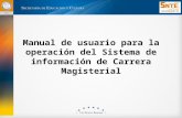 Manual de usuario para la operación del Sistema de información de Carrera Magisterial.