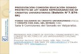 PRESENTACIÓN COMISIÓN EDUCACIÓN SENADO PROYECTO DE LEY SOBRE REPROGRAMACION DE CREDITOS UNIVERSITARIOS (Boletín N°7.874-04) FONDO SOLIDARIO DE CREDITO.